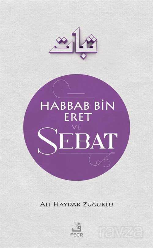 Habbab B. Eret ve Sebat - Fecr Yayınevi