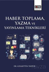 Haber Toplama, Yazma ve Yayınlama Teknikleri - Eğitim Kitabevi