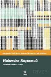 Haberden Kaçınmak - Haberlere Gönülsüz Kitleler - Anadolu Ajansı Yayınları