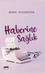 Haberine Sağlık - Siyah Beyaz Yayınları