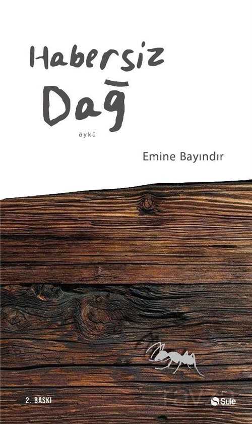 Habersiz Dağ - Şule Yayınları