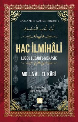 Hac İlmihali / Molla Ali El-Kari Tüm Eserleri 4 - 1