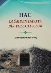 Hac Ölümden Hayata Bir Yolculuktur - Guraba Yayınları