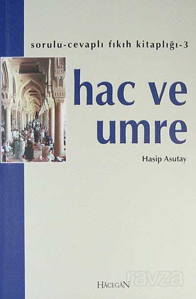 Hac ve Umre - Hacegân Yayınları
