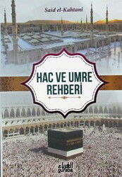 Hac ve Umre Rehberi - Guraba Yayınları