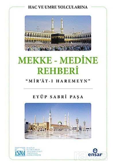 Hac ve Umre Yolcularına Mekke-Medine Rehberi 
