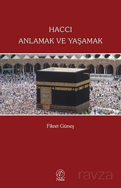Haccı Anlamak ve Yaşamak - Nida Yayınları