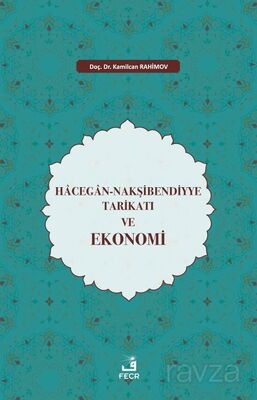 Hacegan-Nakşibendiyye Tarikatı ve Ekonomi - 1