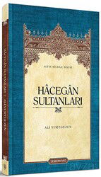 Hacegan Sultanları (Ciltsiz) - Semerkand Yayıncılık
