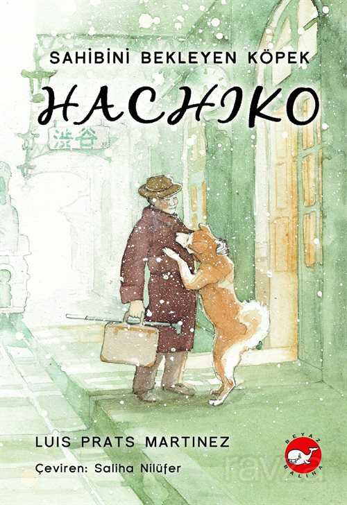 Hachiko (Ciltli) - Beyaz Balina Yayınları