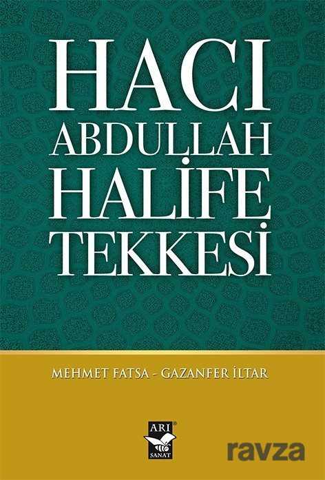 Hacı Abdullah Halife Tekkesi - Arı Sanat Yayınevi