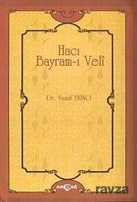 Hacı Bayram-ı Veli - Akçağ Yayınları