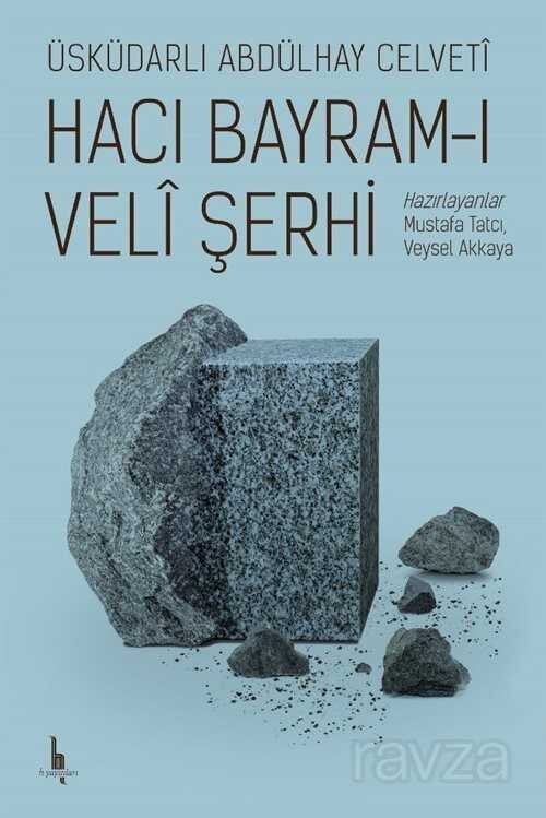 Hacı Bayram-ı Veli Şerhi - 1