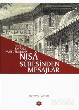Hacı Bayram Kürsüsünden Nisa Suresinden Mesajlar - 1