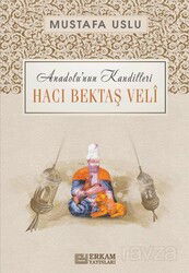Hacı Bektaş Veli / Anadolu'nun Kandilleri - Erkam Yayınları