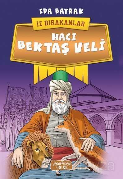 Hacı Bektaş Veli / İz Bırakanlar - Yediveren Çocuk