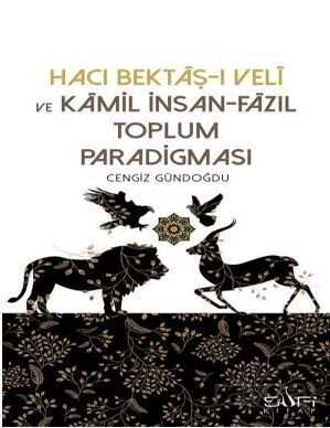 Hacı Bektaşı Veli ve Kamil İnsan Fazıl Toplum Paradigması - Sufi Kitap Yayınları