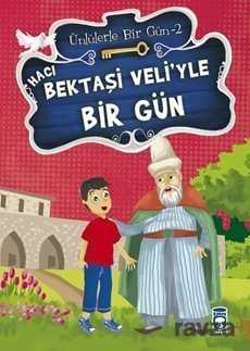 Hacı Bektaşi Veli'yle Bir Gün / Ünlülerle Bir Gün 2 - Timaş Çocuk Yayınları