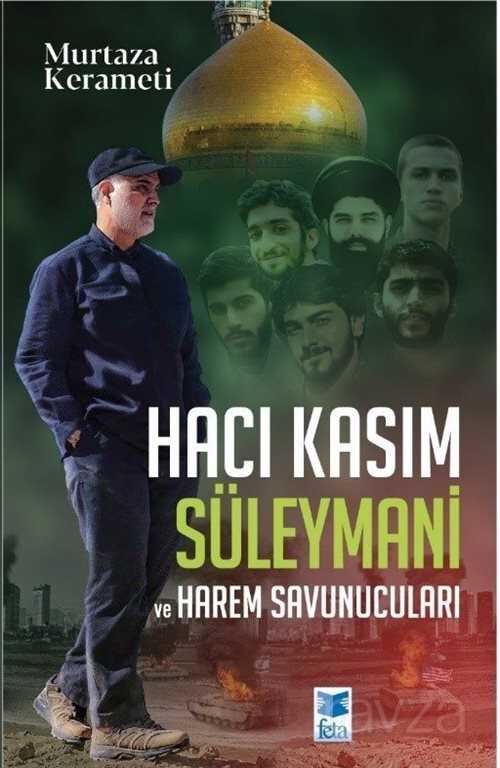 Hacı Kasım Süleymani Ve Harem Savunucuları - Feta