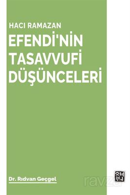 Hacı Ramazan Efendi'nin Tasavvufi Düşünceleri - 1