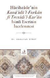 Hacibzade'nin Kava'idü'l-Furkan fî Tecvîdi'l-Kur'an İsimli Eserinin İncelenmesi - Fecr Yayınevi