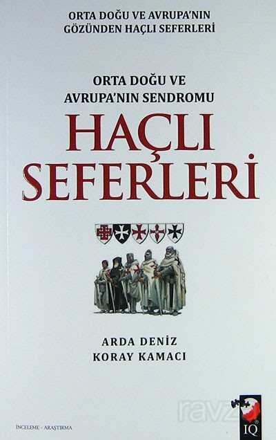 Haçlı Seferleri - IQ Kültür Sanat Yayıncılık