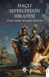 Haçlı Seferlerinin Hikayesi - Dorlion Yayınevi