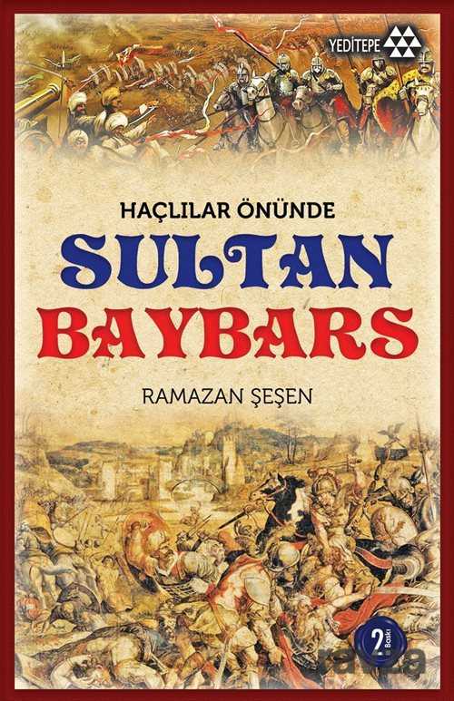 Haçlılar Önünde Sultan Baybars - Yeditepe Yayınevi