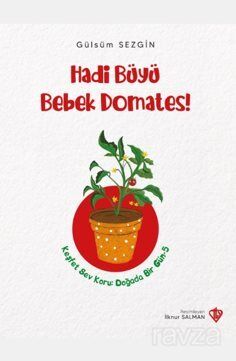 Hadi Büyü Bebek Domates - 1