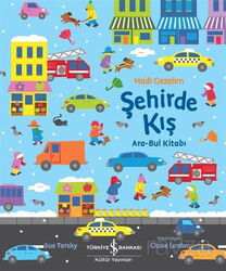 Hadi Gezelim Şehirde Kış / Ara-Bul Kitabı - İş Bankası Yayınları