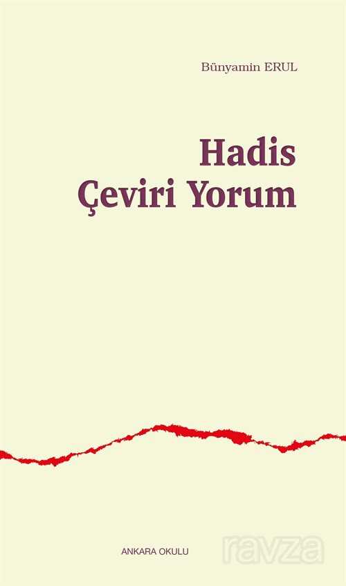 Hadis Çeviri Yorum - Ankara Okulu Yayınları