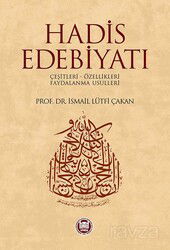 Hadis Edebiyatı (Çeşitleri - Özellikleri - Faydalanma Usulleri) - M.Ü. İlahiyat Fak. Vakfı Yayınları
