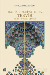Hadis Edebiyatında Tebvîb - Palet Yayınları (Konya)