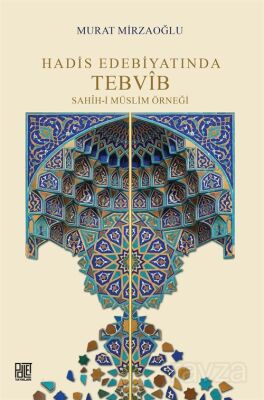 Hadis Edebiyatında Tebvîb - 1