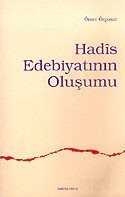 Hadis Edebiyatının Oluşumu - Ankara Okulu Yayınları