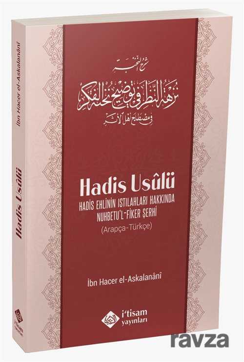 Hadis Ehlinin Istılahları Hakkında Nuhbetul Fiker Şerhi Hadis Usulü - İtisam Yayıncılık