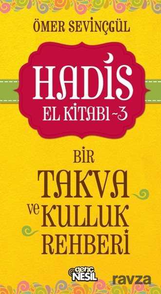 Hadis El Kitabı 3: Bir Takva ve Kulluk Rehberi - Nesil Çocuk Yayınları