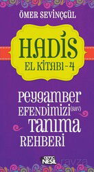 Hadis El Kitabı 4: Peygamber Efendimizi (sav) Tanıma Rehberi - Nesil Çocuk Yayınları
