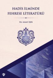 Hadis İlminde Fehrese Literatürü - Diyanet Vakfı Yayınları