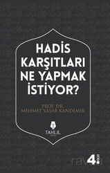 Hadis Karşıtları Ne Yapmak İstiyor? - Tahlil Yayınları
