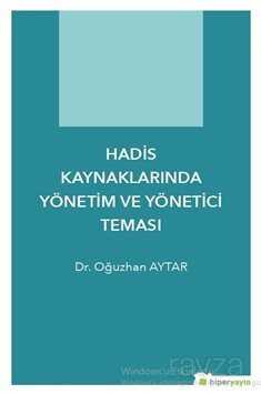 Hadis Kaynaklarında Yönetim ve Yönetici Teması - Hiper Yayın