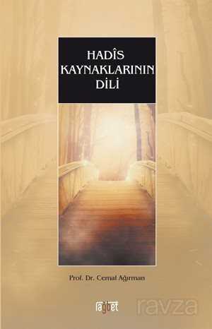 Hadis Kaynaklarının Dili - Rağbet Yayınları