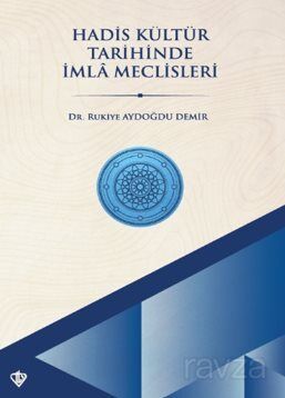 Hadis Kültür Tarihinde İmla Meclisleri - 1