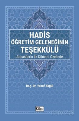 Hadis Öğretim Geleneğinin Teşekkülü - 1