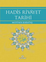 Hadis Rivayet Tarihi - Ensar Neşriyat