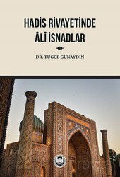 Hadis Rivayetinde Ali İsnadlar - M.Ü. İlahiyat Fak. Vakfı Yayınları