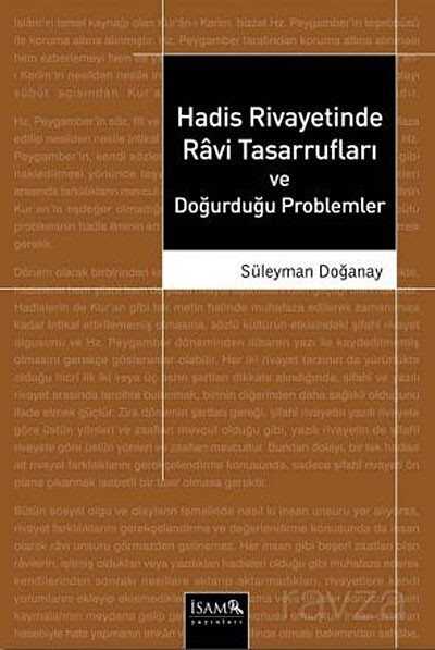 Hadis Rivayetinde Ravi Tasarrufları ve Doğurduğu Problemler - İSAM / İslam Araştırmaları Merkezi