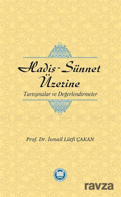 Hadis-Sünnet Üzerine Tartışmalar ve Değerlendirmeler - M.Ü. İlahiyat Fak. Vakfı Yayınları