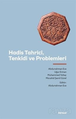 Hadis Tahrici, Tenkidi ve Problemleri - 1