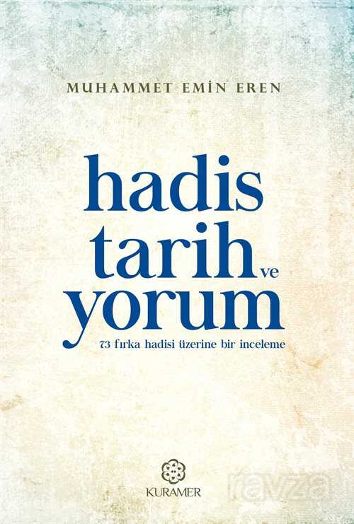 Hadis Tarih ve Yorum - Kuramer / Kuran Araştırmaları Merkezi